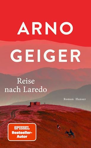 Reise nach Laredo: Roman