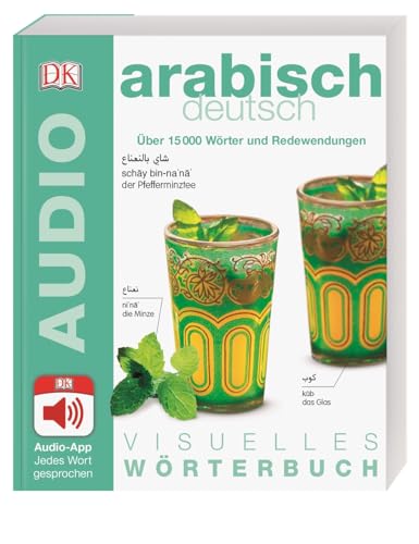 Visuelles Wörterbuch Arabisch Deutsch: Mit Audio-App - Jedes Wort gesprochen