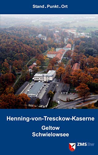 Henning-von-Tresckow-Kaserne. Geltow/Schwielowsee: Stand.Punkt.Ort