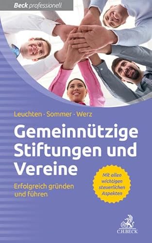 Gemeinnützige Vereine und Stiftungen: Erfolgreich gründen und führen