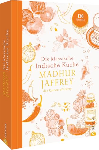 Kochbuch – Die klassische indische Küche: 130 Rezepte von der “Queen of Curry” Madhur Jaffrey. Authentisch indisch kochen.