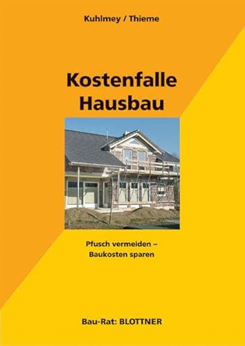 Kostenfalle Hausbau: Pfusch vermeiden - Baukosten sparen (Bau-Rat)