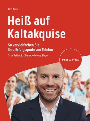 Heiß auf Kaltakquise: So vervielfachen Sie Ihre Erfolgsquote am Telefon