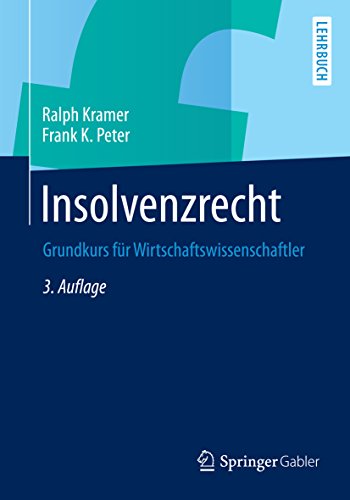 Insolvenzrecht: Grundkurs für Wirtschaftswissenschaftler