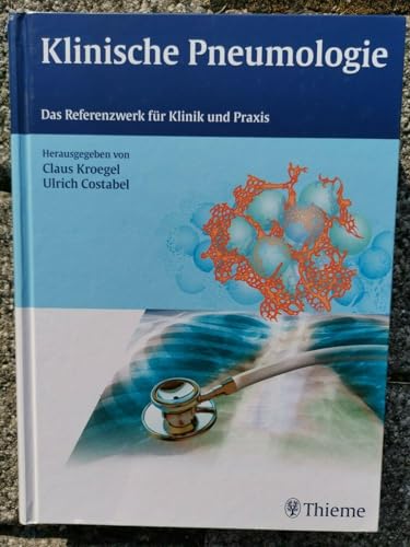 Klinische Pneumologie: Das Referenzwerk für Klinik und Praxis