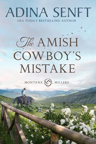 The Amish Cowboy's Mistake: A snowed in with her Amish ex romance (Amish Cowboys of Montana Book 8) (English Edition)