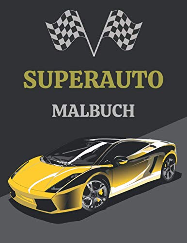 Superauto Malbuch: Luxusautos Supersportwagen