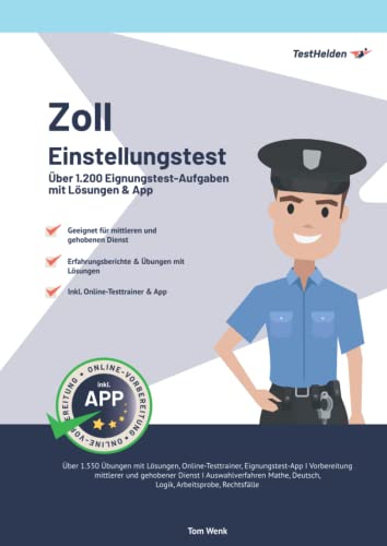 Zoll Einstellungstest: Über 1.200 Eignungstest-Aufgaben mit Lösungen & App: Auswahlverfahren mittlerer & gehobener Dienst | Bewerbung, Assessment Center, Sporttest, Zahlen, Sprache, Wissen und mehr