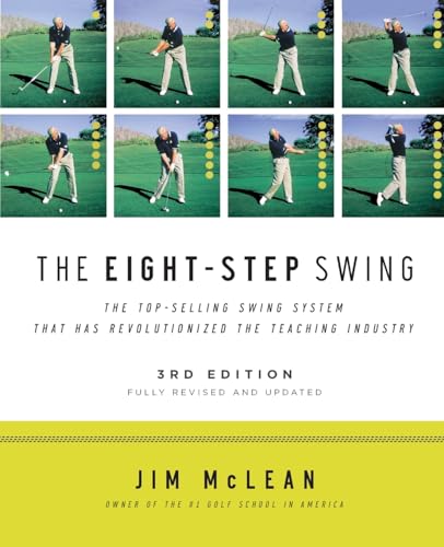 The Eight-Step Swing, 3rd Edition: Third Edition