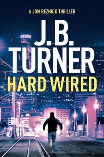 Hard Wired (A Jon Reznick Thriller, Band 3)