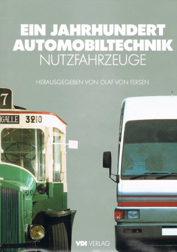 Ein Jahrhundert Automobiltechnik - Nutzfahrzeuge