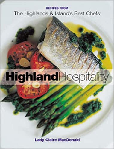 Highland Hospitality: New Recipes from the Scottish Highlands and Islands