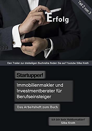 Startupper! Immobilienmakler und Investmentberater für Berufseinsteiger. Arbeitsheft: Ich bin kein Hobbymakler! (Startupper! Immobilienmakler und ... Ich bin kein Hobbymaklerin!)