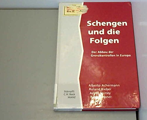 Schengen und die Folgen: Der Abbau der Grenzkontrollen in Europa