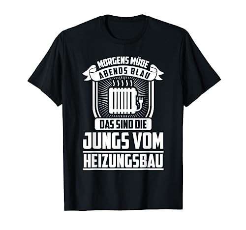 Heizungsbauer Heizungsbau Sanitär Heizung Geschenk T-Shirt