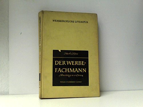 Der Werbefachmann -Voraussetzungen-Ausbildung-Chancen - Reihe:Werbefachliche Literatur - ins Deutsche übertragen von Edith Dierichs