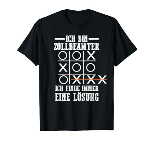 Zoll Zollamt Zöllner Zollbeamter T-Shirt