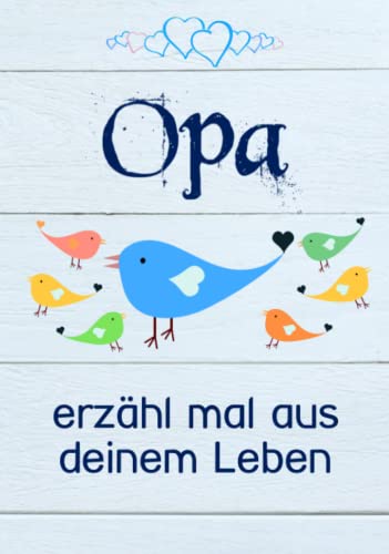 Opa, erzähl mal aus deinem Leben: Liebevolles Buch zum Ausfüllen "Opa erzähl doch mal!"