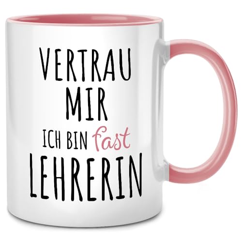 Seness Vertrau mir ich bin fast Lehrerin Tasse, Lehrer Geschenk, Beste lustige Studentin, Lehramt Studium, Referendar Student, Beamter auf Lebenszeit, Beamte Verbeamtung Referendariat Kollegin