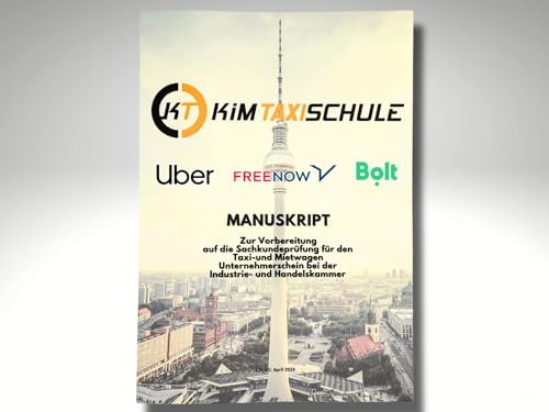 Taxi und Mietwagen I Uber I Freenow I Bolt I Vorbereitung für die IHK Prüfung I Lernheft I Unternehmerschein I Fachkundeprüfung I 19 IHK Prüfungen mit Lösungen