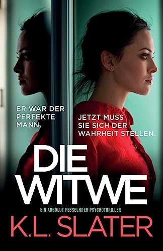 Die Witwe: Ein absolut fesselnder Psychothriller