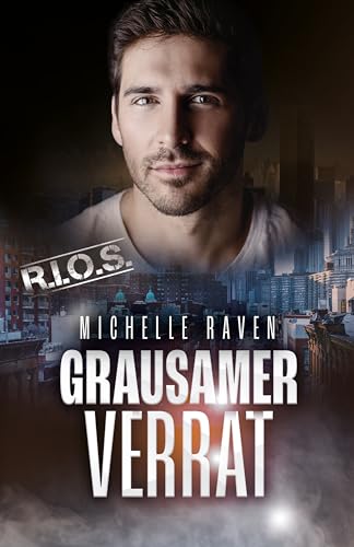 Grausamer Verrat (R.I.O.S. 6)