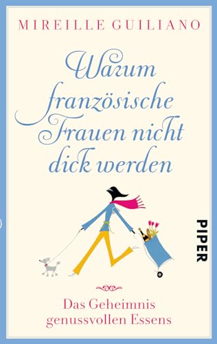 Warum französische Frauen nicht dick werden: Das Geheimnis genussvollen Essens