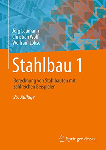 Stahlbau 1: Bemessung von Stahlbauten nach Eurocode mit zahlreichen Beispielen