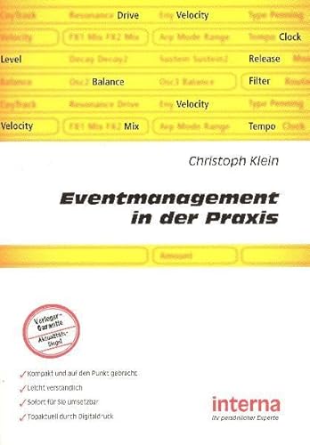 Eventmanagement in der Praxis: Events selbstständig planen, organisieren und durchführen – ein lukrativer Praxisratgeber