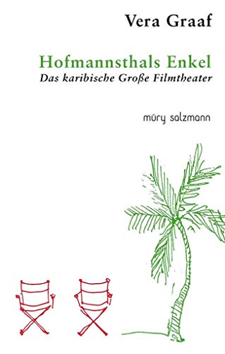 Hofmannsthals Enkel: Das karibische Große Filmtheater