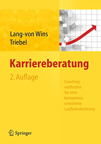 Karriereberatung. Coachingmethoden für eine kompetenzorientierte Laufbahnberatung