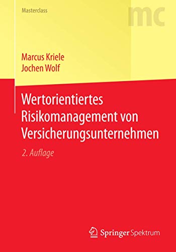 Wertorientiertes Risikomanagement von Versicherungsunternehmen (Masterclass)