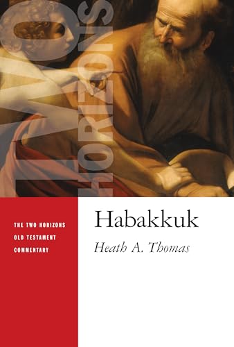 Habakkuk (Two Horizons Old Testament Commentary)