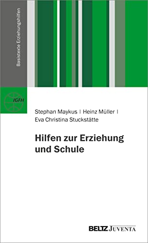 Hilfen zur Erziehung und Schule (Basistexte Erziehungshilfen)