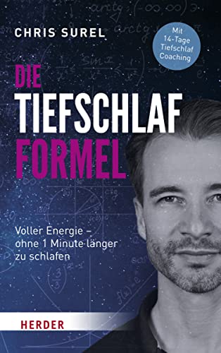 Die Tiefschlaf-Formel: Voller Energie - ohne eine Minute länger zu schlafen