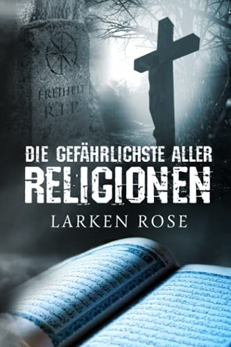 Die gefährlichste aller Religionen