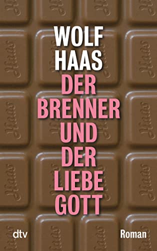 Der Brenner und der liebe Gott: Roman