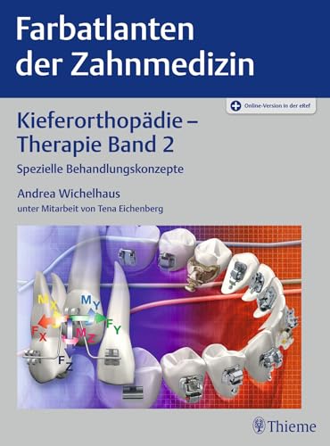 Kieferorthopädie - Therapie Band 2: Spezielle Behandlungskonzepte (Farbatlanten der Zahnmedizin)