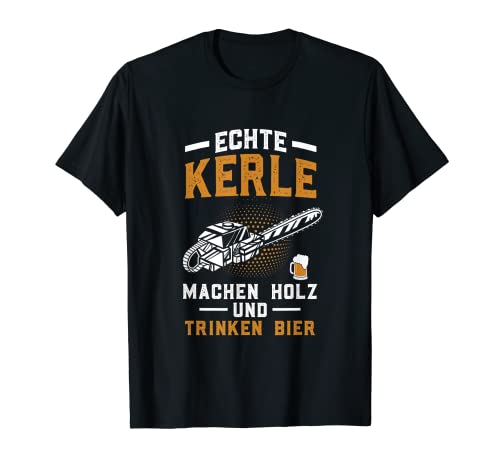 Holz Geschenke Chainsaw Tischler Waldarbeiter Kettensäge T-Shirt