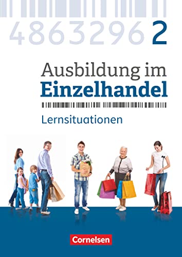 Ausbildung im Einzelhandel - Ausgabe 2017 - Allgemeine Ausgabe - 2. Ausbildungsjahr: Arbeitsbuch mit Lernsituationen