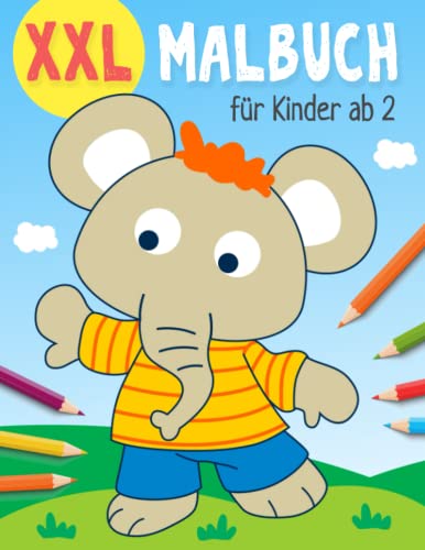 XXL Malbuch für Kinder ab 2: Erstes großes Kritzelmalbuch mit tollen Motiven zum Ausmalen und zur Förderung von Kreativität und Feinmotorik für Mädchen und Jungen