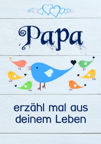 Papa, erzähl mal aus deinem Leben: Liebevolles Buch zum Ausfüllen "Papa erzähl doch mal!"