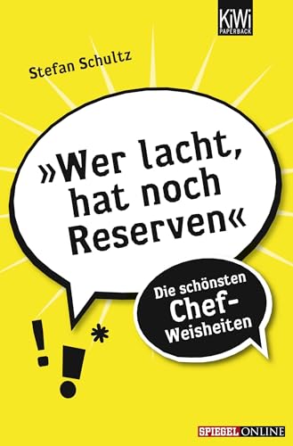 »Wer lacht, hat noch Reserven«: Die schönsten Chef-Weisheiten