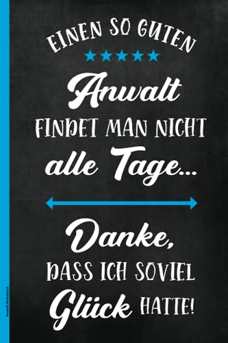 Anwalt Notizbuch: Kleines Geschenk für Anwälte und Rechtsanwälte das linierte Buch A5 als Dankeschön für die gute Arbeit die schöne Geschenkidee für Juristen eine Kleinigkeit zum Dank