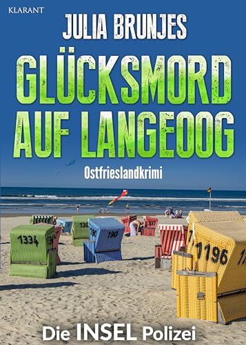 Glücksmord auf Langeoog. Ostfrieslandkrimi (Die INSEL Polizei 13)