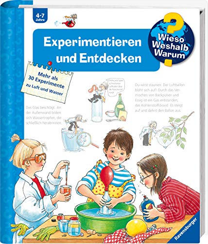 Wieso? Weshalb? Warum?, Band 29: Experimentieren und Entdecken: Mehr als 30 Experimente zu Luft und Wasser (Wieso? Weshalb? Warum?, 29)