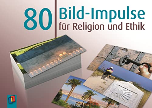 80 Bild-Impulse für Religion und Ethik