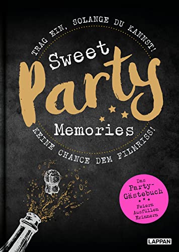 Sweet Memories: Party! Ausfüllbuch für Partygäste: Trag ein, solange du kannst ...