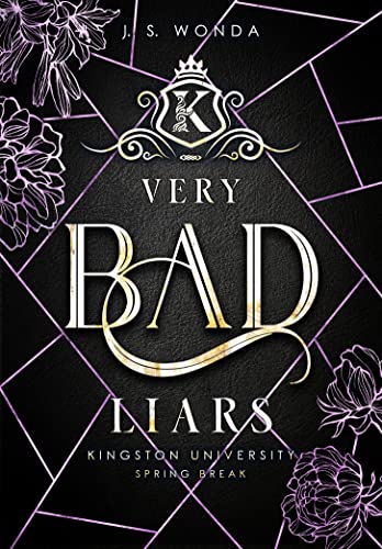 Very Bad Liars: Spring Break, 2. Semester (Dark Bully Reverse Harem) (Kingston University 3) (Very Bad Kings): Kingston University, Spring Break, 2. Semester (Band 3)