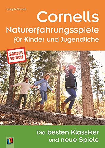 Cornells Naturerfahrungsspiele für Kinder und Jugendliche – Sonderedition: Die besten Klassiker und neue Spiele